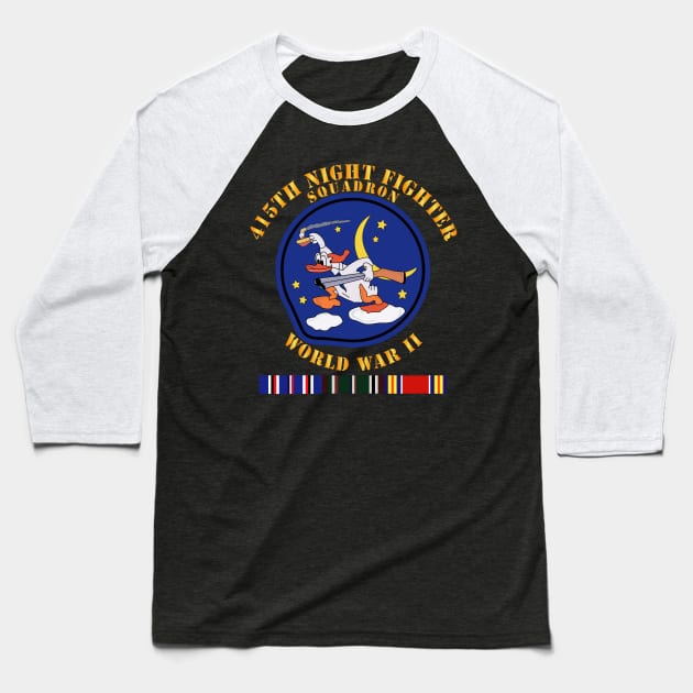 415th Night Fighter Squadron - WWII w EU SVC Baseball T-Shirt by twix123844